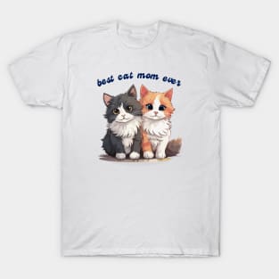 best cat mom ever, cat lover, cat mom T-Shirt